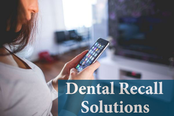 Dental Recall Solutions